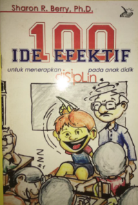 100 Ide Efektif Untuk Menerapkan Disiplin Pada Anak Didik