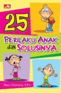 25 Perilaku anak dan solusinya