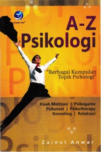 A-Z Psikologi: Berbagai Kumpulan Topik Psikologi