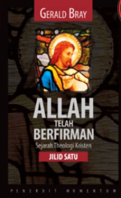 Sampul Allah Telah Berfirman: Sejarah Theologi Kristen Jilid Satu