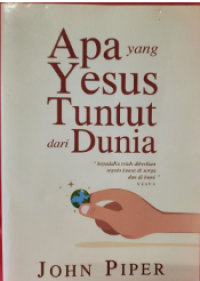 Apa Yang Yesus : Tuntut Dari Dunia