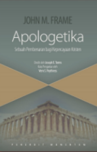 Apologetika sebuah pembenaran bagi kepercayaan kristen