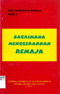 Sampul Bagaimana Menggerakkan Remaja