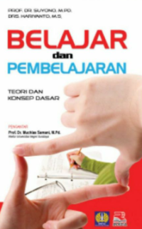 Belajar Dan Pembelajaran: Teori Dan Konsep Dasar