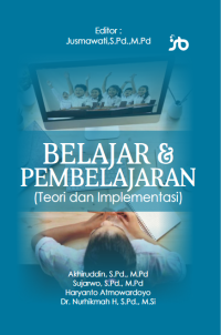 Belajar & Pembelajaran: Teori dan Implementasi