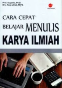 Cara Cepat Belajar Menulis Karya Ilmiah