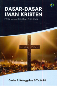Sampul Dasar-Dasar Iman Kristen: Pemahaman Injili dan Ekumenis