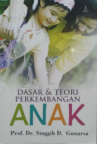 Dasar & teori Perkembangan Anak