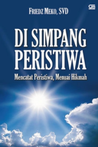 Image of Di Simpang Peristiwa: Mencatat Peristiwa Manuai Hikmah