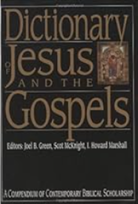 Dictionary Of Jesus And The Gospels
