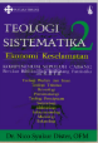 Teologi Sistematika 2: Ekonomi Keselamatan