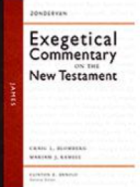 Exegetical Commentary On The New Testament: James