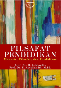 Filsafat Pendidikan: Manusia, Filsafat Dan Pendidikan