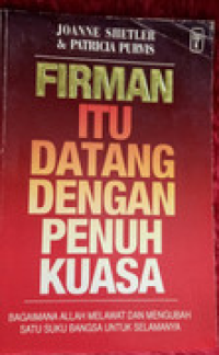 Firman Itu Datang Dengan Penuh Kuasa