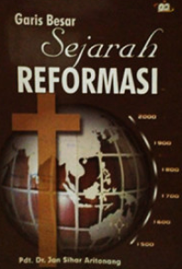 Garis Besar Sejarah Reformasi