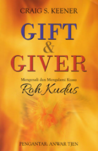 Image of Gift & Giver: mengenali dan memahami Kuasa Roh Kudus