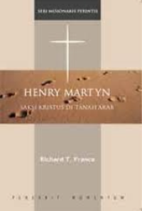 Henry Martin: Saksi Kristus Di Tanah Arab