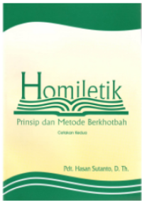 Homiletik :Prinsip dan metode Berkotbah Cetakan Kedua