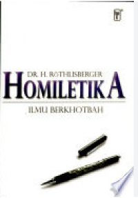 Homiletika : Ilmu Berkhotbah