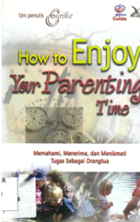 How To Enjoy Your Parenting Time