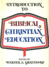 Introduction To Biblical Christian Education