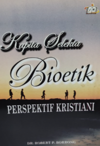 Kapita Selekta Bioetik: Perspektif Kristiani