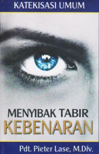 Sampul Katekisasi Umum: Menyibak Tabir kebenaran