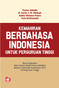 Kemahiran Berbahasa Indonesia Untuk Perguruan Tinggi