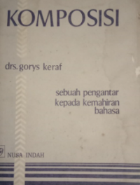 KOMPOSISI Sebuah  pengantar kepada kemahiran bahasa