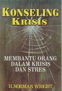 Konseling Krisis - Membantu Orang dalam Krisis dan Stress