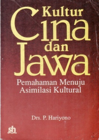 Kultur Cina dan Jawa: Pemahaman Menuju Asimilasi Kultural