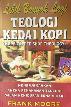 Sampul Lebih Banyak Lagi Teologi Kedai Kopi (More Cofee Shop Theology)