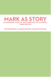 Mark As Story: An Introduction To The Narrative Of A Gospel