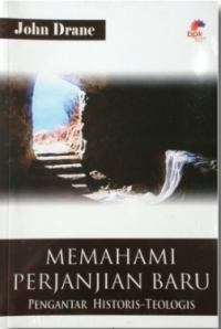 Memahami Perjanjian Baru - Pengantar Historis-Teologis