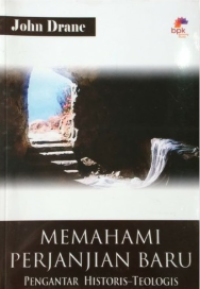 Memahami Perjanjian Baru: Pengantar Historis-Teologis