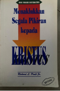 Menaklukan Segala Pikiran Kepada Kristus