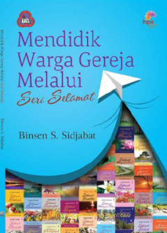 Sampul Mendidik Warga Gereja Melalui: Seri Selamat