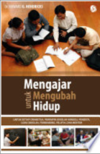 Mengajar Untuk Mengubah Hidup