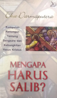 Mengapa Harus Salib