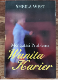 Mengatasi Sebagai Wanita Karier