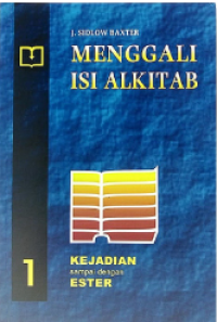 Menggali Isi Alkitab 1 Kejadian-Ester