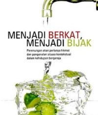 Menjadi Berkat, Menjadi Bijak
