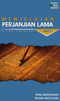 Menjelajah Perjanjian Lama Kitab Sejarah Jilib 2