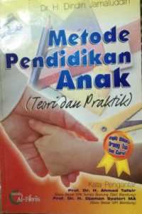 Metode Pendidikan Anak: Teori dan Praktik