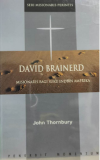 David Brainerd: Misionaris Bagi Suku Indian Amerika