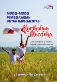 Image of Model-Model Pembelajaran Untuk Implementasi Kurikulum Merdeka