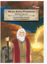 Musa Sang Pemimpin Di Pakai Allah
