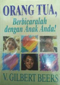 Orangtua, Berbicaralah Dengan Anak Anda!