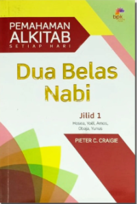 Sampul PASH: Dua Belas Nabi Jilid 1 - Hosea, Yoel, Amos, Obaja, Yunus