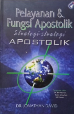 Sampul Pelayanan & Fungsi Apostolik: Strategi-Strategi Apostolik